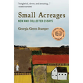 Small Acreages: New and Collected Essays - Paperback