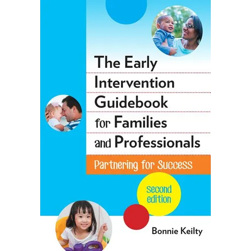 The Early Intervention Guidebook for Families and Professionals: Partnering for Success - Paperback