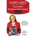 Successful Business Networking Online: Build Your Business Using Powerful Online Connections - Hardcover