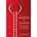 Kaizen for Couples: Smart Steps to Save, Sustain & Strengthen Your Relationship - Paperback
