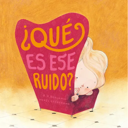 Qué Es Ese Ruido? = What's That Terrible Growl? - Hardcover