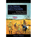 Colonial Meltdown: Northern Nigeria in the Great Depression - Paperback