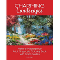 Charming Landscapes: Make-a-Masterpiece Adult Grayscale Coloring Book with Color Guides - Paperback