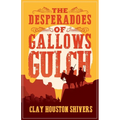 The Desperadoes of Gallows Gulch - Paperback