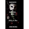Narcissistic and Emotional Abuse: Shattering the Illusion - Paperback