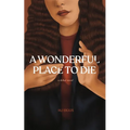 A Wonderful Place To Die - Paperback