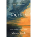 Unfettered - Hardcover