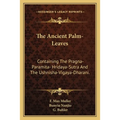The Ancient Palm-Leaves: Containing The Pragna-Paramita- Hridaya-Sutra And The Ushnisha-Vigaya-Dharani. - Paperback