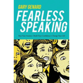 Fearless Speaking: Beat Your Anxiety, Build Your Confidence, Change Your Life - Paperback
