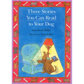 Three Stories You Can Read to Your Dog - Paperback