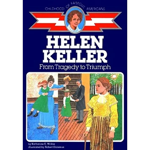 Helen Keller: From Tragedy to Triumph - Paperback