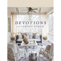 Devotions from the Front Porch: Experiencing Peaceful Moments with God (a 90-Day Devotional) - Hardcover