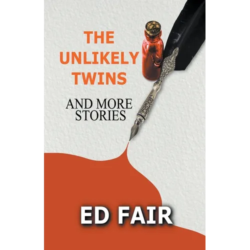 The Unlikely Twins and More Stories - Paperback