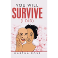 You Will Survive (I Did) - Hardcover
