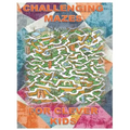 Challenging Mazes for Clever Kids: Fun brain games for ages 4 & up - Paperback