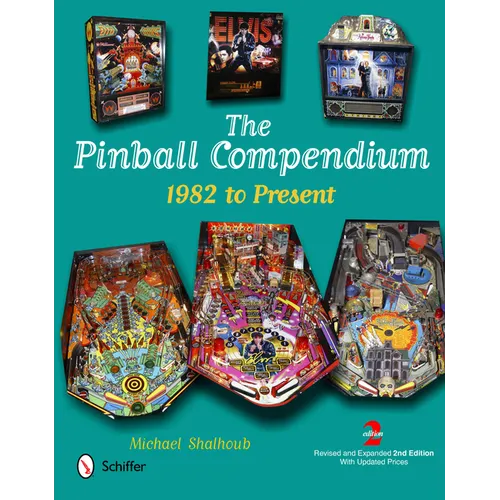The Pinball Compendium: 1982 to Present - Hardcover