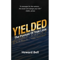Yielded: The Posture Of True Love - Paperback