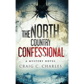 The North Country Confessional - Hardcover