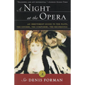 A Night at the Opera: An Irreverent Guide to the Plots, the Singers, the Composers, the Recordings - Paperback