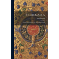 St. Irenaeus: The Demonstration Of The Apostolic Preaching - Hardcover
