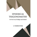 Spherical Trigonometry - Paperback
