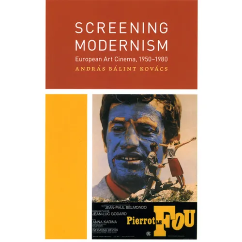 Screening Modernism: European Art Cinema, 1950-1980 - Paperback
