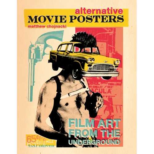 Alternative Movie Posters: Film Art from the Underground - Hardcover