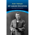 My Larger Education: Being Chapters from My Experience - Paperback