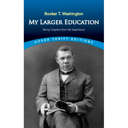 My Larger Education: Being Chapters from My Experience - Paperback
