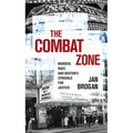 The Combat Zone: Murder, Race, and Boston's Struggle for Justice - Paperback