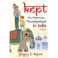 Kept: An American Househusband in India - Paperback