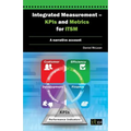 Integrated Measurement - Kpis and Metrics for Itsm: A Narrative Account - Paperback