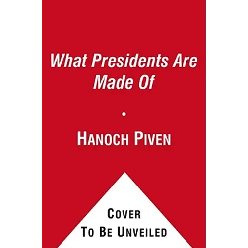 What Presidents Are Made of - Paperback