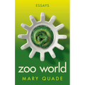 Zoo World: Essays - Paperback