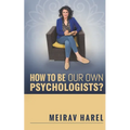 How to Be Our Own Psychologists? - Paperback