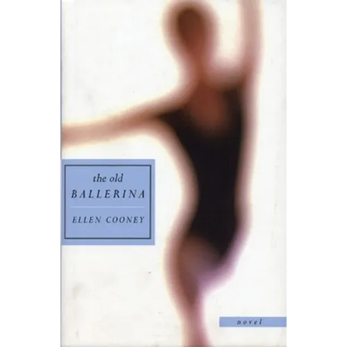 The Old Ballerina: Novel - Hardcover
