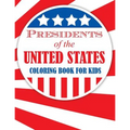Presidents of the United States (Coloring Book for Kids) - Paperback