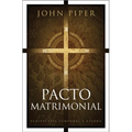 Pacto Matrimonial: Perspectiva Temporal Y Eterna - Paperback