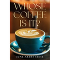 Whose Coffee Is It? - Paperback