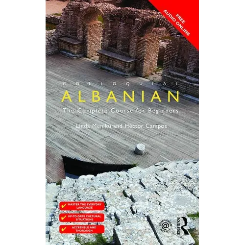 Colloquial Albanian: The Complete Course for Beginners - Paperback
