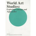 World Art Studies: Exploring Concepts and Approaches - Paperback