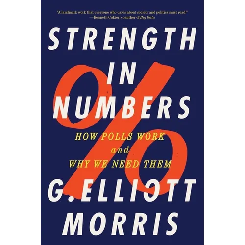 Strength in Numbers: How Polls Work and Why We Need Them - Paperback