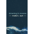 Drowning In Reverse - Paperback