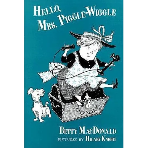 Hello, Mrs. Piggle Wiggle - Hardcover