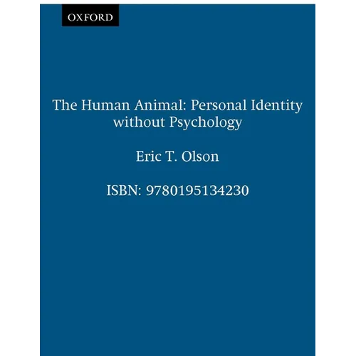 The Human Animal: Personal Identity Without Psychology - Paperback