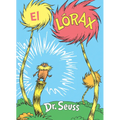 El Lórax (the Lorax Spanish Edition) - Hardcover