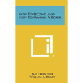 How to Second and How to Manage a Boxer - Hardcover