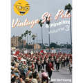 Vintage St. Pete & Pinellas Volume 3: Snapshots & Stories from Days Gone By - Hardcover