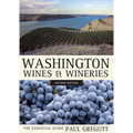Washington Wines and Wineries: The Essential Guide - Paperback