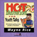 Hot Illustrations for Youth Talks: 100 Attention-Getting Stories, Parables, and Anecdotes - Paperback